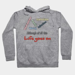 Quarantine, isolation, panic, infection, worry Hoodie